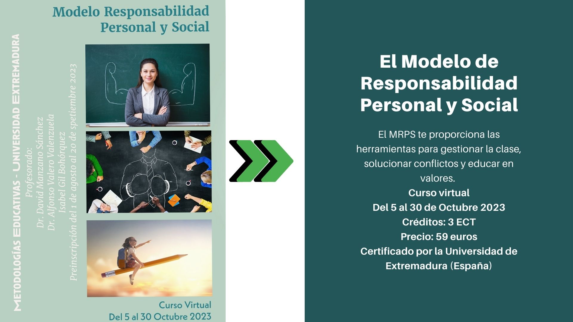 Este modelo te proporciona las herramientas para gestionar la clase, solucionar conflictos y educar en valores.